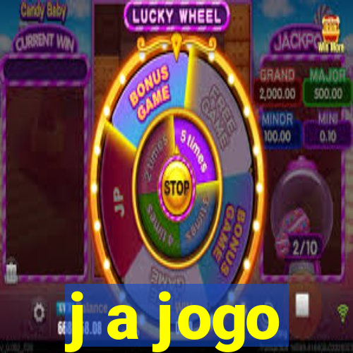 j a jogo