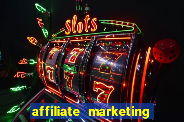 affiliate marketing online casinos