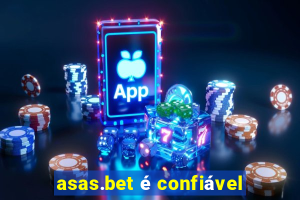 asas.bet é confiável