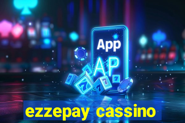 ezzepay cassino