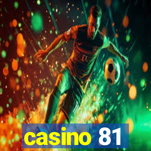 casino 81