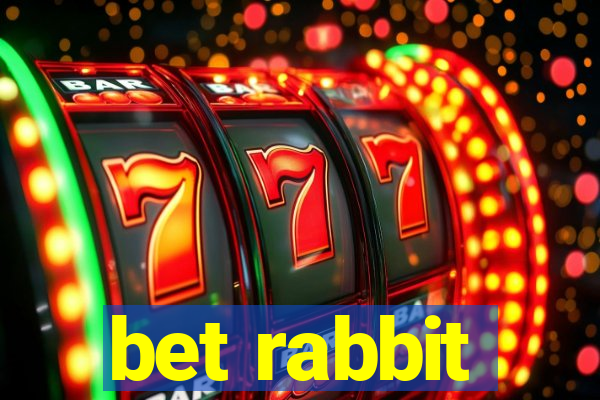 bet rabbit