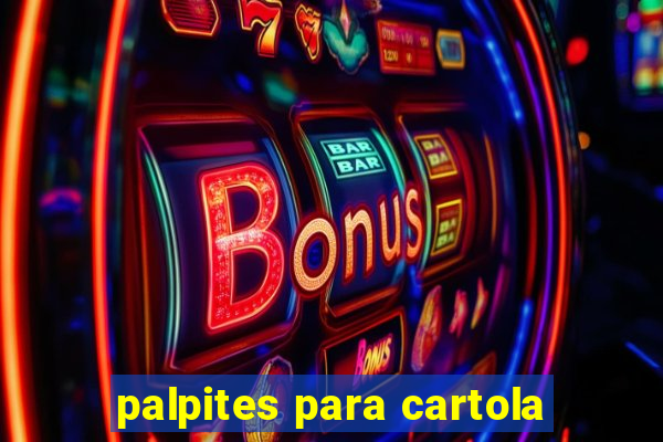 palpites para cartola