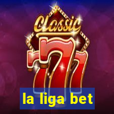 la liga bet