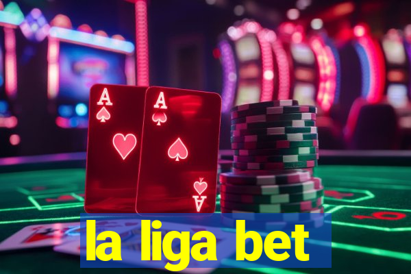 la liga bet