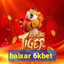 baixar 6kbet