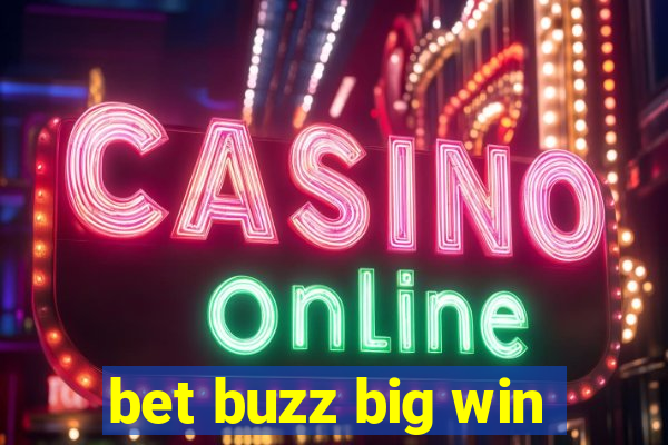 bet buzz big win