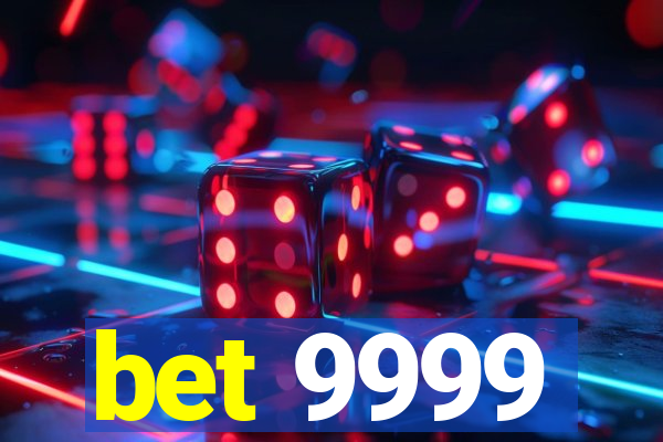 bet 9999