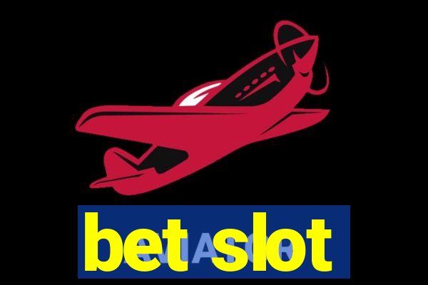 bet slot