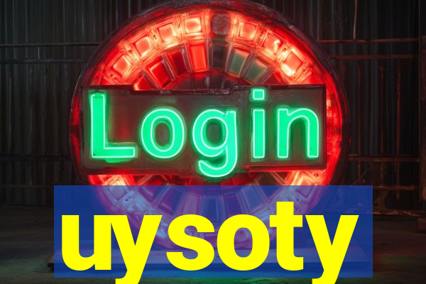 uysoty