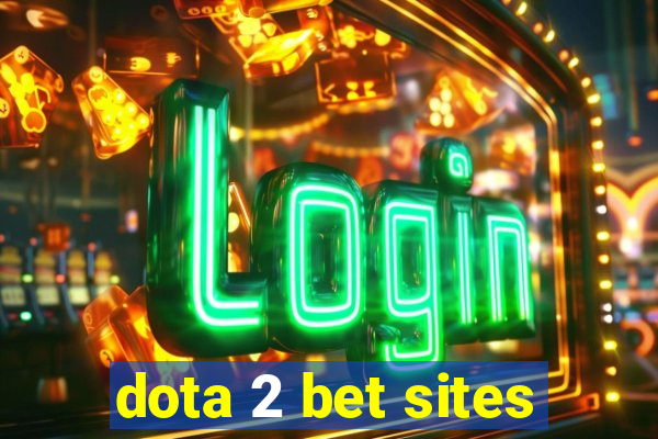 dota 2 bet sites