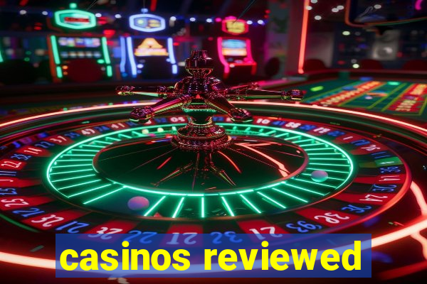 casinos reviewed