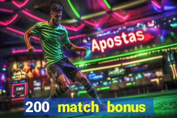 200 match bonus casino nz