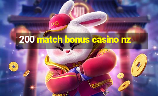 200 match bonus casino nz