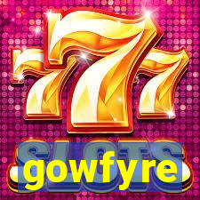 gowfyre