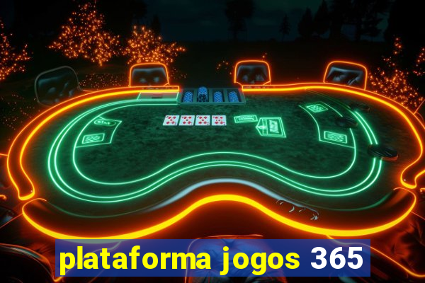 plataforma jogos 365