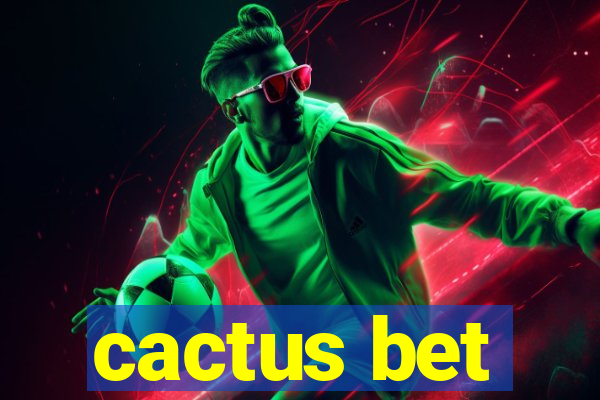 cactus bet