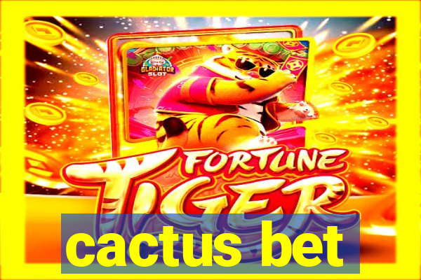 cactus bet