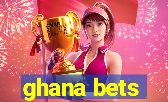 ghana bets