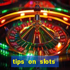 tips on slots machines in the casino