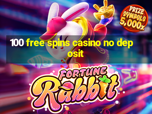 100 free spins casino no deposit