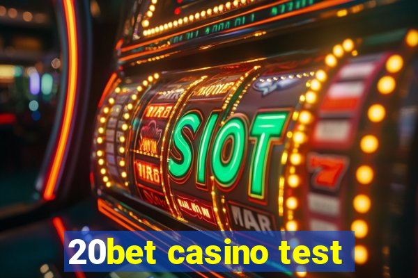 20bet casino test