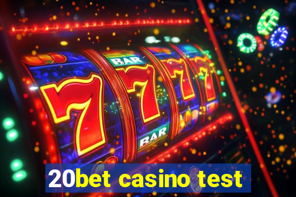 20bet casino test