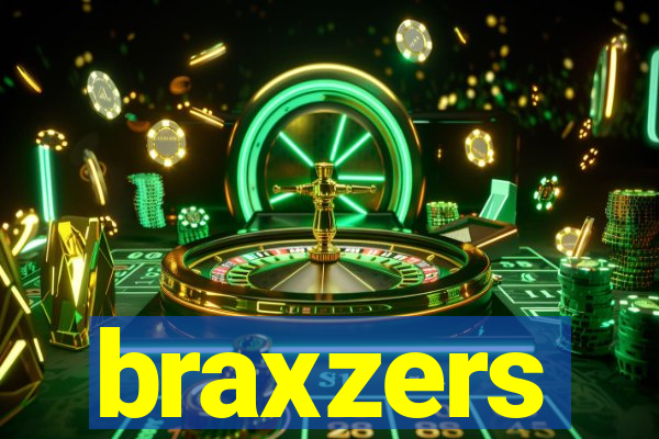 braxzers