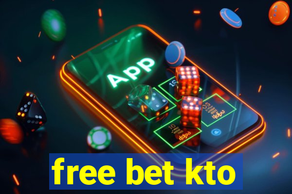 free bet kto