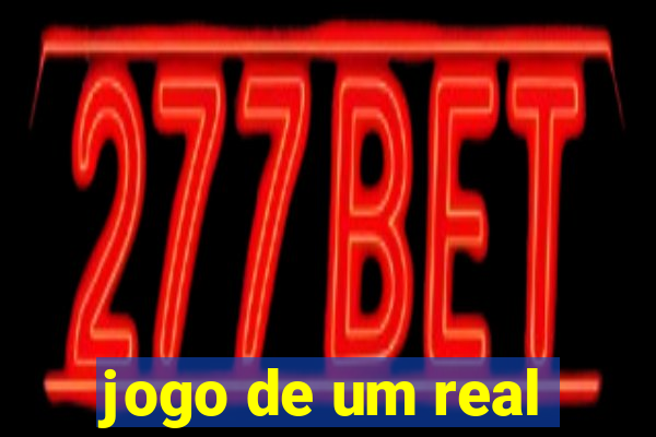 jogo de um real