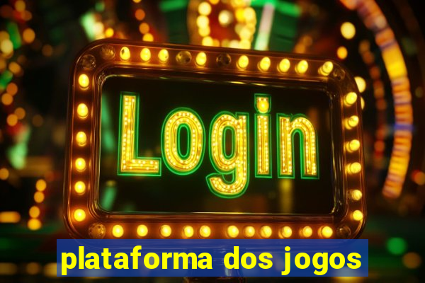 plataforma dos jogos