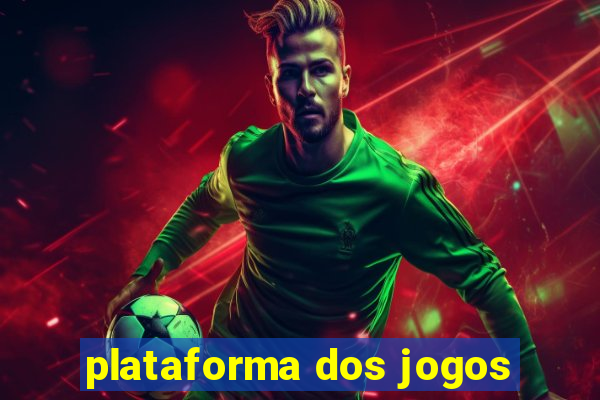 plataforma dos jogos