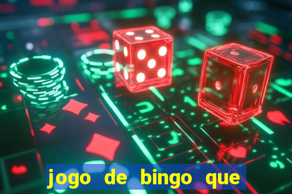 jogo de bingo que paga de verdade