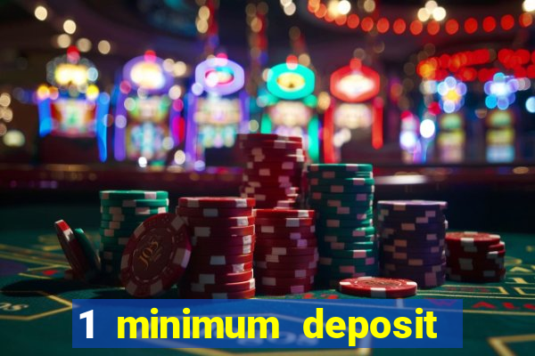 1 minimum deposit casino australia 2018