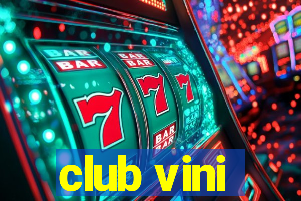 club vini