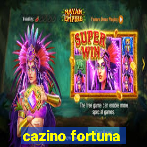 cazino fortuna