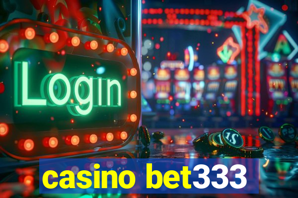 casino bet333