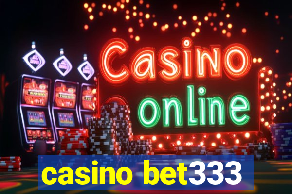 casino bet333