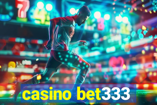 casino bet333