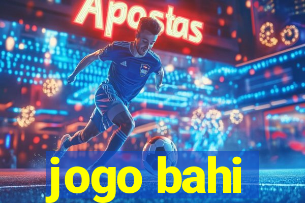 jogo bahi