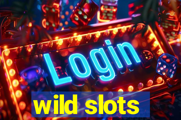 wild slots