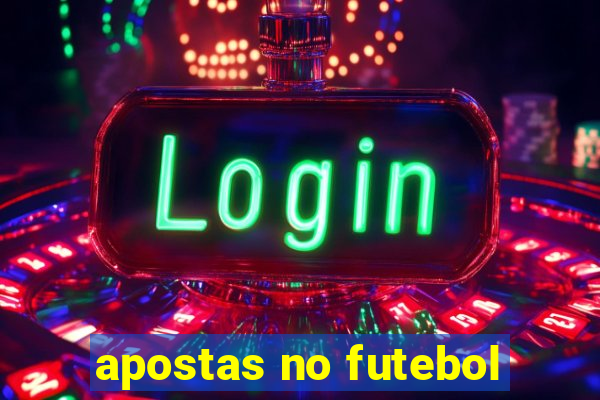 apostas no futebol