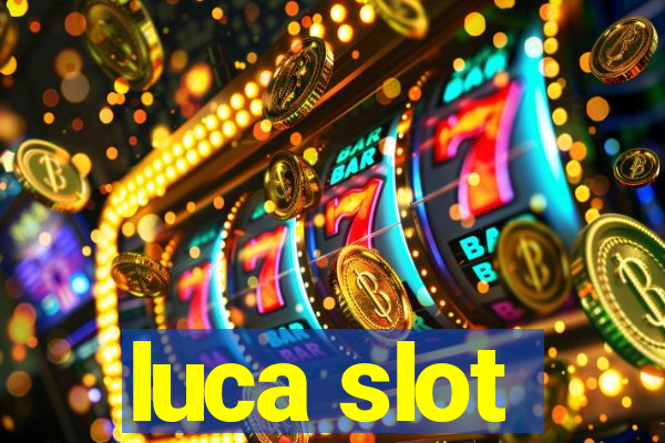 luca slot