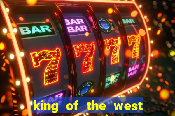 king of the west slot free play