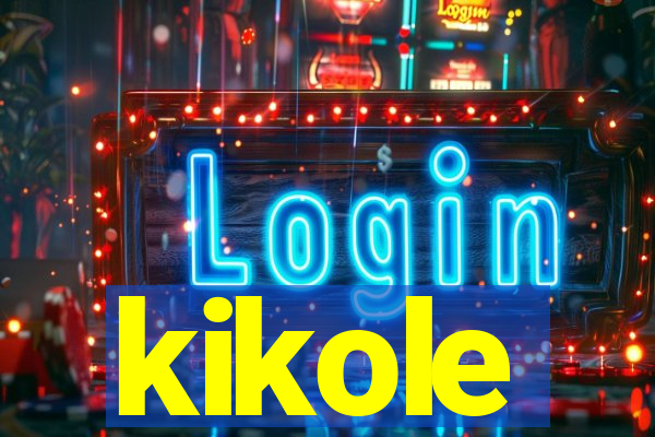 kikole