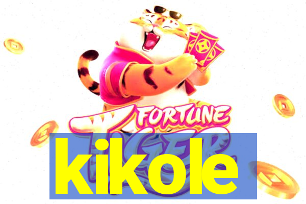 kikole