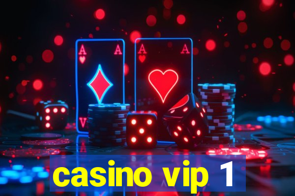 casino vip 1