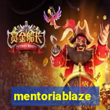 mentoriablaze