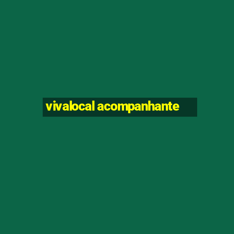 vivalocal acompanhante