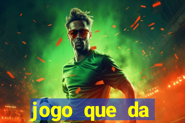 jogo que da dinheiro de verdade sem depositar